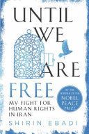 Until We are Free - My Fight for Human Rights in Iran (Ebadi Shirin)(Paperback)