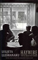 Haywire - New & Selected Poems (Lleshanaku Luljeta)(Paperback)