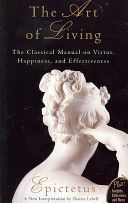 The Art of Living - The Classical Mannual on Virtue, Happiness, and Effectiveness - Epictetus