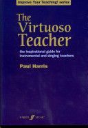 Virtuoso Teacher - Teaching Method (Harris Paul)(Paperback)