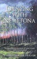Pagan Portals - Dancing with Nemetona - A Druid's Exploration of Sanctuary and Sacred Space (Van der Hoeven Joanna)(Paperback)