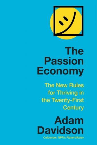 Passion Economy - The New Rules for Thriving in the Twenty-First Century (Davidson Adam)(Paperback)