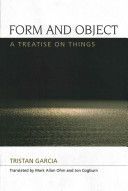 Form and Object - A Treatise on Things (Garcia Tristan)(Paperback)