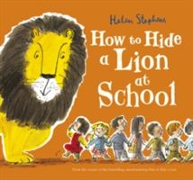 How to Hide a Lion at School (Stephens Helen)(Paperback)