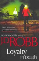 Loyalty in Death (Robb J. D.)(Paperback)