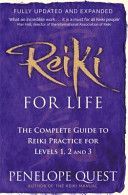 Reiki for Life - The Complete Guide to Reiki Practice for Levels 1, 2 and 3 (Quest Penelope)(Paperback)