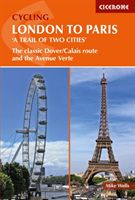 Cycling London to Paris - The classic Dover/Calais route and the Avenue Verte (Wells Mike)(Paperback)