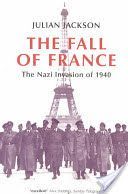 Fall of France - The Nazi Invasion of 1940 (Jackson Julian)(Paperback)