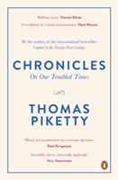 Chronicles - On Our Troubled Times (Piketty Thomas)(Paperback)