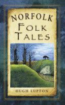 Norfolk Folk Tales (Lupton Hugh)(Paperback)