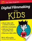 Digital Filmmaking for Kids For Dummies (Willoughby Nick)(Paperback)