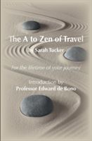 A to Zen of Travel (Tucker Sarah)(Paperback)
