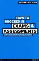 How to Succeed in Exams & Assessments (McMillan Kathleen)(Paperback)