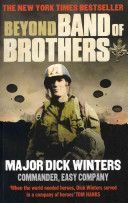 Beyond Band of Brothers - The War Memoirs of Major Dick Winters (Winters Dick)(Paperback)