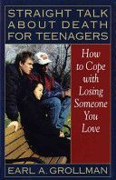 Straight Talk about Death for Teenagers - How to Cope with Losing Someone You Love (Grollman Earl A.)(Paperback)