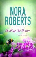 Holding the Dream (Roberts Nora)(Paperback)