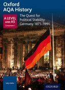 Oxford AQA History for A Level: The Quest for Political Stability: Germany 1871-1991 (Waller Sally)(Paperback)