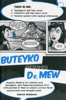 Buteyko Meets Dr Mew - Buteyko Method. For Teenagers, Also Featuring Guidance from Orthodontist Dr Mew to Ensure Correct Facial Development and Straight Teeth (McKeown Patrick)(Paperback)