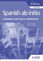 Spanish ab initio for the IB Diploma Grammar and Skills Workbook (Angel J. Rafael)(Paperback / softback)