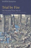 Hundred Years War - Trial by Fire (Sumption Jonathan)(Paperback)