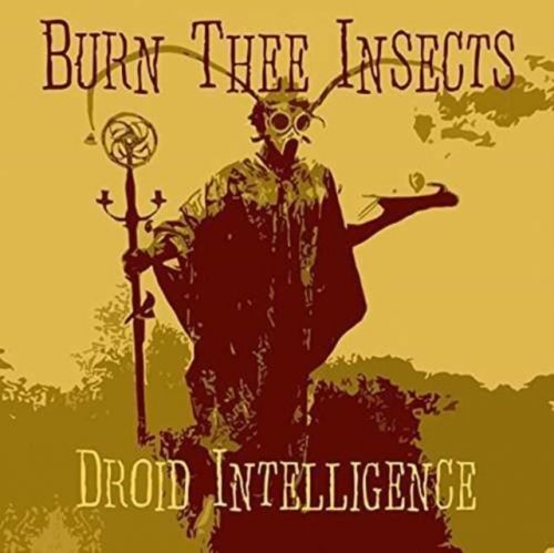 Droid Intelligence (Burn Thee Insects) (CD / Album)