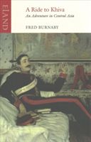 Ride to Khiva - An Adventure in Central Asia (Burnaby Fred)(Paperback)