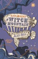 Explorers on Witch Mountain (Bell Alex)(Paperback / softback)