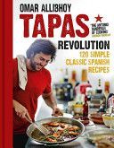 Tapas Revolution: 120 Simple Classic Spanish Recipes (Allibhoy Omar)(Pevná vazba)