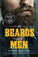 Of Beards and Men - The Revealing History of Facial Hair (Oldstone-Moore Christopher)(Paperback)