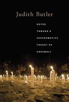 Notes Toward a Performative Theory of Assembly (Butler Judith)(Paperback)