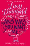ANY WAY YOU WANT ME (Diamond Lucy)(Paperback)