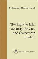 Right to Life, Security, Privacy and Ownership in Islam (Kamali M. H.)(Paperback)