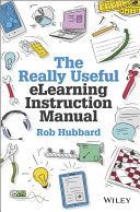 Really Useful eLearning Instruction Manual - Your toolkit for putting elearning into practice (Hubbard Rob)(Pevná vazba)