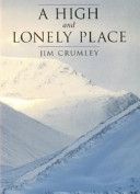 High and Lonely Place - Sanctuary and Plight of the Cairngorms (Crumley Jim)(Paperback)