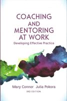 Coaching and Mentoring at Work - Developing Effective Practice (Connor Mary P.)(Paperback)