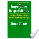 Imperative of Responsibility - In Search of an Ethic for the Technological Age (Jonas Hans)(Paperback)