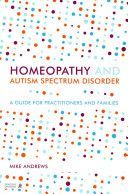 Homeopathy and Autism Spectrum Disorder - A Guide for Practitioners and Families (Andrews Mike)(Paperback)