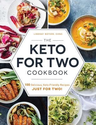 Keto for Two Cookbook - 100 Delicious, Keto-Friendly Recipes Just for Two! (Boyers Lindsay)(Paperback / softback)