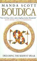 Boudica: Dreaming the Serpent Spear - A Novel of Roman Britain (Scott M. C.)(Paperback)