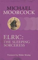 Elric: The Sleeping Sorceress (Moorcock Michael)(Paperback)