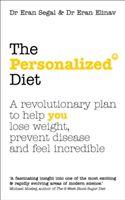 Personalized Diet - The revolutionary plan to help you lose weight, prevent disease and feel incredible (Segal Dr. Eran)(Paperback)