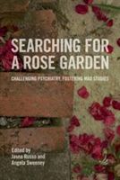 Searching for a Rose Garden - Challenging Psychiatry, Fostering Mad Studies (Russo Jasna)(Paperback)