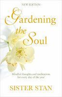 Gardening the Soul - Soothing Seasonal Thoughts for Jaded Modern Souls (Kennedy Stanislaus)(Paperback)