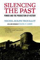 Silencing the Past - Power and the Production of History (Trouillot Michel-Rolph)(Paperback)