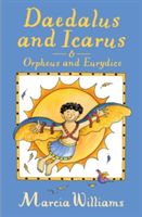 Daedalus and Icarus and Orpheus and Eurydice (Williams Marcia)(Paperback)