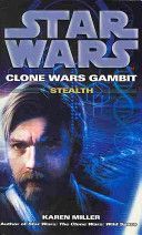 Star Wars: Clone Wars Gambit - Stealth (Miller Karen)(Paperback)
