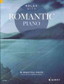 Relax with Romantic Piano - 35 Beautiful Pieces (Ward Samantha)(Sheet music)