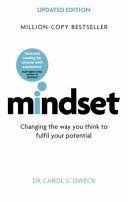 Mindset - Changing The Way You think To Fulfil Your Potential - Dweck Carol