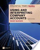 FT Guide to Using and Interpreting Company Accounts (McKenzie Wendy)(Paperback)