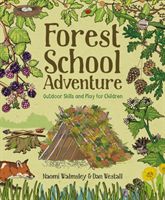 Forest School Adventure: Outdoor Skills and Play for Children(Paperback)